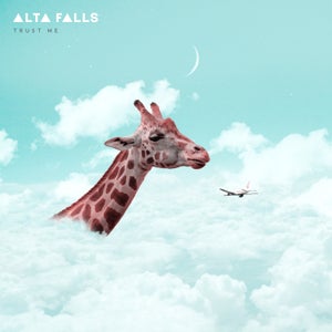 Artwork for track: Trust Me by Alta Falls