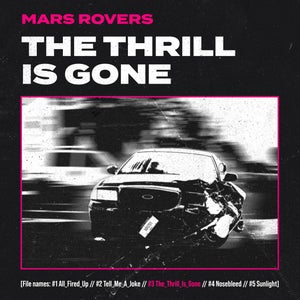 Artwork for track: The Thrill Is Gone by Mars Rovers