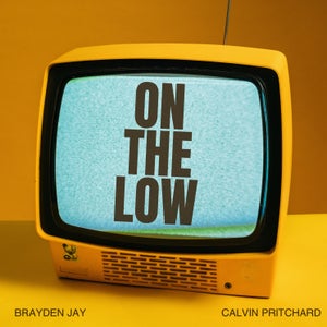 Artwork for track: On The Low by Brayden Jay