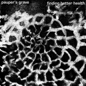 Artwork for track: Pauper’s Grave by Finding Better Health