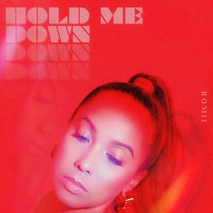 Artwork for track: Hold Me Down by ROMII