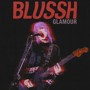 Artwork for track: Glamour by BLUSSH