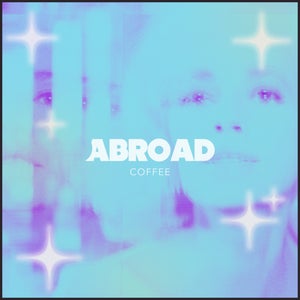 Artwork for track: Coffee by Abroad