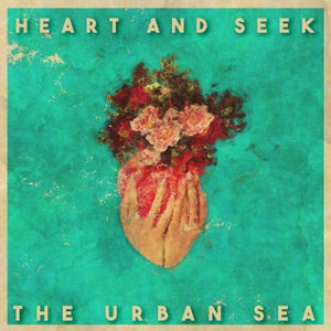 Artwork for track: Heart and Seek by The Urban Sea