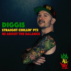 Artwork for track: Straight Chillin' Pt2 Be About The Balance by Diggis