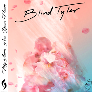 Artwork for track: My Arms Are Your Home by Blind Tyler