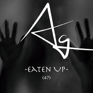 Artwork for track: Eaten Up by A.g (47)
