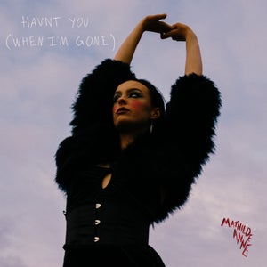 Artwork for track: Haunt You (When I'm Gone) by Mathilde Anne