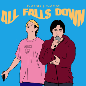 Artwork for track: All Falls Down by Bodhi Dey