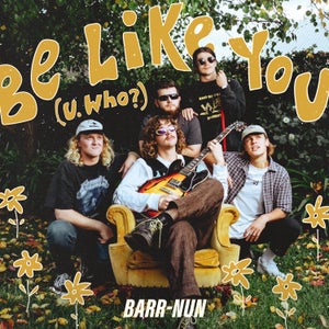 Artwork for track: Be Like You (u.who?) by Barr-Nun