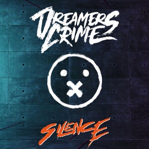 Artwork for track: Silence by Dreamers Crime