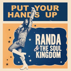Artwork for track: Put Your Hands Up by Randa & The Soul Kingdom