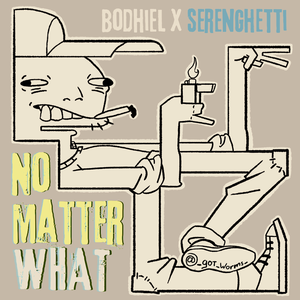 Artwork for track: No Matter What (feat. Bodhiel) by Serenghetti