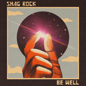 Artwork for track: Be Well by Shag Rock