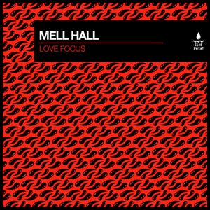 Artwork for track: Love Focus by Mell Hall