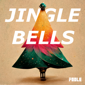 Artwork for track: Jingle Bells (ft. THE DEACONS) by POOLE