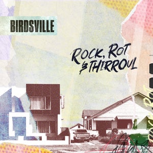 Artwork for track: Rock, Rot & Thirroul by Birdsville