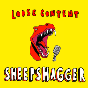 Artwork for track: Sheepshagger by Loose Content
