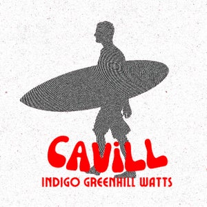 Artwork for track: Cavill by Indigo Greenhill Watts