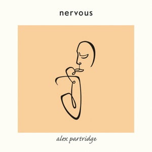 Artwork for track: Nervous by Alex Partridge