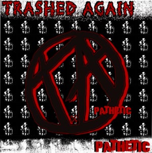 Artwork for track: Pathetic by Trashed Again