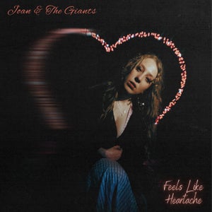 Artwork for track: Feels Like Heartache by Joan & The Giants