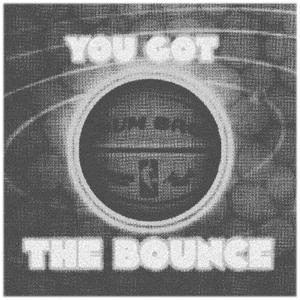 Artwork for track: You Got The Bounce by Bum Bag