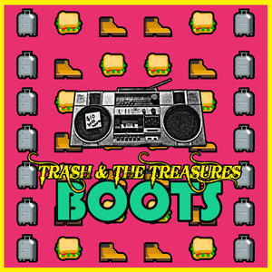 Artwork for track: BOOTS by Trash & The Treasures