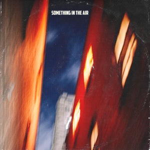 Artwork for track: Something In The Air by Powloh