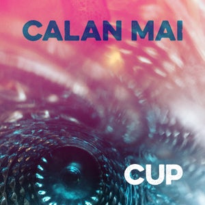 Artwork for track: Cup by Calan Mai
