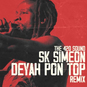 Artwork for track: Deyah Pon Top Remix by The 4'20' Sound