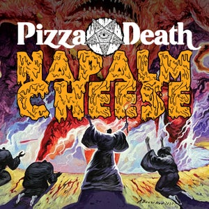 Artwork for track: Napalm Cheese by Pizza Death