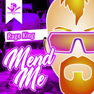 Artwork for track: Mend Me by Rage King