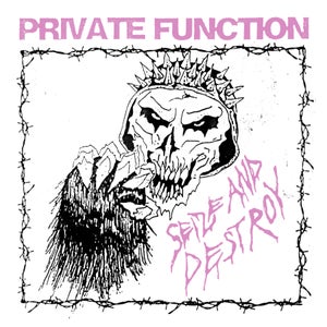 Artwork for track: Seize and Destroy by Private Function