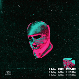 Artwork for track: I'll Be Fine by Bad Party