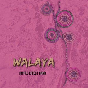 Artwork for track: Walaya by Ripple Effect Band