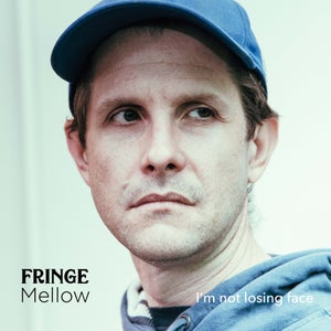 Artwork for track: I'm Not Losing Face by Fringe Mellow