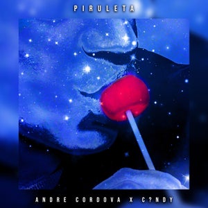Artwork for track: Piruleta (feat. C?NDY) by Andre Cordova