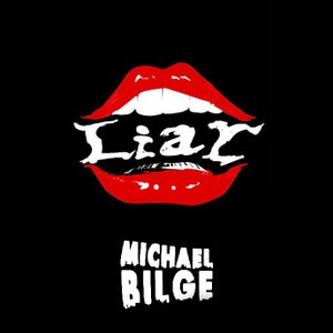Artwork for track: Liar by Michael Bilge