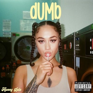 Artwork for track: dUMb by Hunny Lala