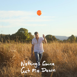 Artwork for track: Nothing's Gonna Get Me Down by Kent Dustin