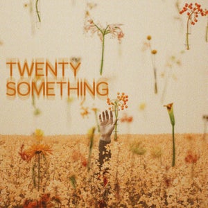 Artwork for track: Twenty Something by Eat Your Heart Out