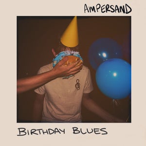Artwork for track: Birthday Blues by Ampersand
