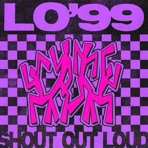 Artwork for track: Shout Out Loud by LO'99