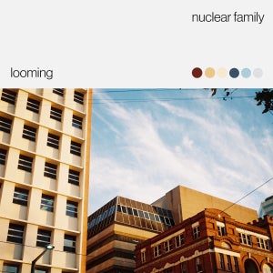 Artwork for track: Looming by Nuclear Family