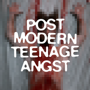 Artwork for track: Postmodern Teenage Angst by Clay J Gladstone