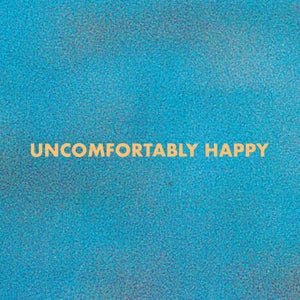 Artwork for track: Uncomfortably Happy by Jess Locke