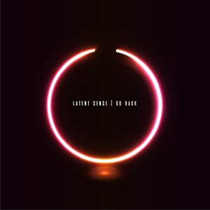 Artwork for track: Go Back by Latent Sense