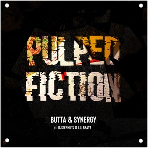 Artwork for track: Pulped Fiction by Butta & Synergy