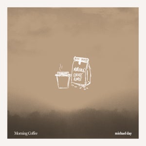 Artwork for track: Morning Coffee by Michael Day